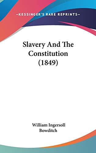 Slavery And The Constitution (1849)