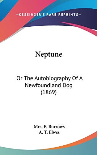 Neptune: Or The Autobiography Of A Newfoundland Dog (1869)