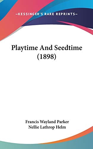 Playtime And Seedtime (1898)