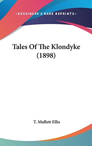 Tales Of The Klondyke (1898)