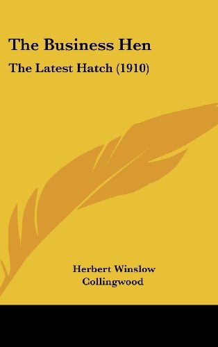 The Business Hen: The Latest Hatch (1910)
