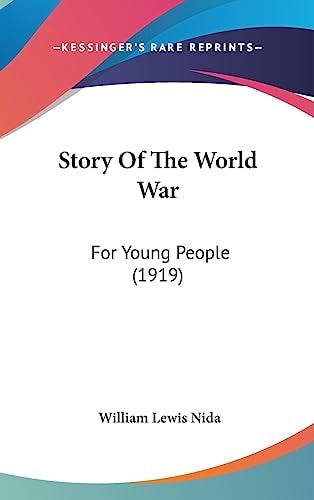 Story Of The World War: For Young People (1919)