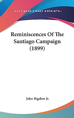 Reminiscences Of The Santiago Campaign (1899)