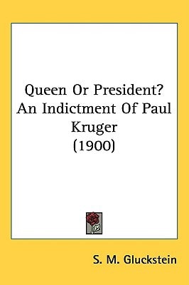 Queen Or President? An Indictment Of Paul Kruger (1900)