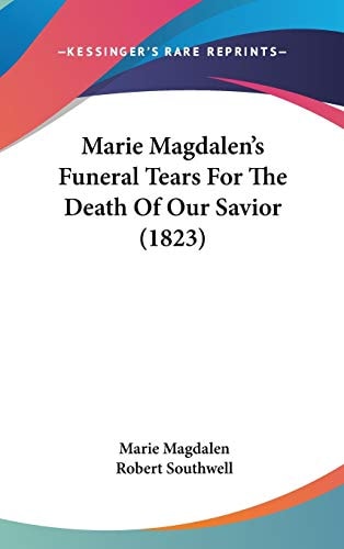 Marie Magdalen’s Funeral Tears For The Death Of Our Savior (1823)