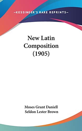 New Latin Composition (1905)