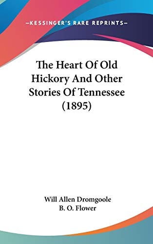 The Heart Of Old Hickory And Other Stories Of Tennessee (1895)