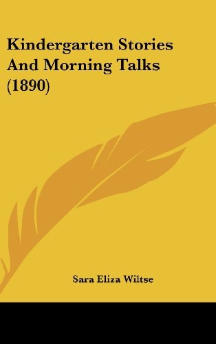 Kindergarten Stories And Morning Talks (1890)