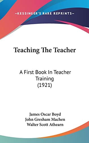 Teaching The Teacher: A First Book In Teacher Training (1921)