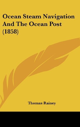 Ocean Steam Navigation And The Ocean Post (1858)