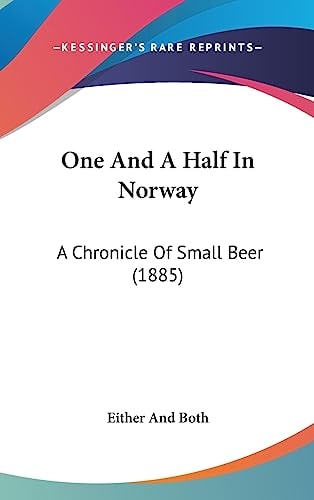 One And A Half In Norway: A Chronicle Of Small Beer (1885)