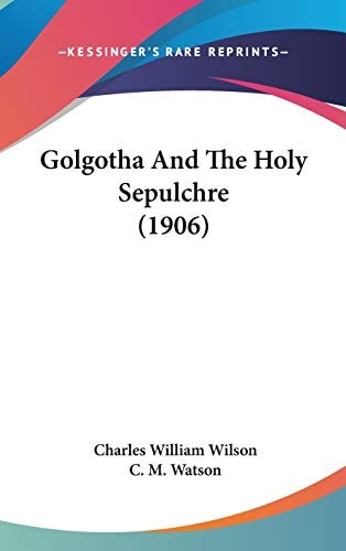 GOLGOTHA & THE HOLY SEPULCHRE