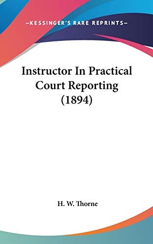 Instructor In Practical Court Reporting (1894)