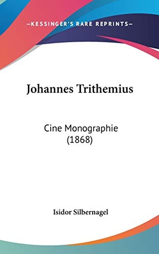 Johannes Trithemius: Cine Monographie (1868)