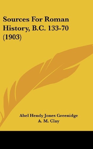 Sources For Roman History, B.C. 133-70 (1903)