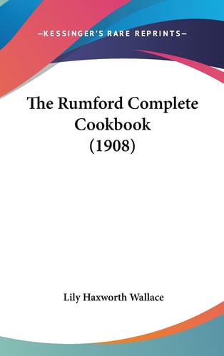 The Rumford Complete Cookbook (1908)