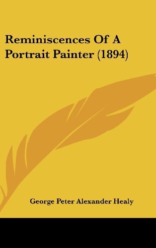 Reminiscences Of A Portrait Painter (1894)