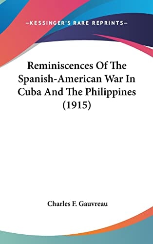 Reminiscences Of The Spanish-American War In Cuba And The Philippines (1915)