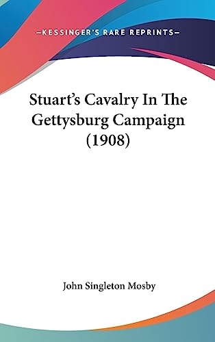 Stuart's Cavalry In The Gettysburg Campaign (1908)