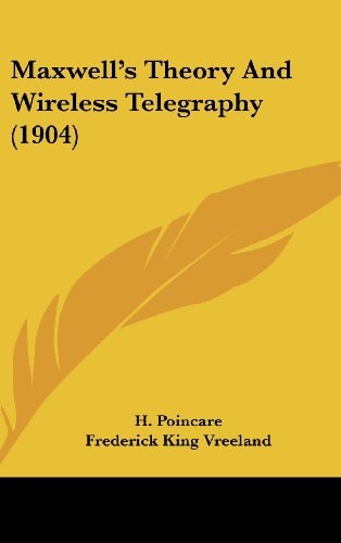 Maxwell's Theory And Wireless Telegraphy (1904)