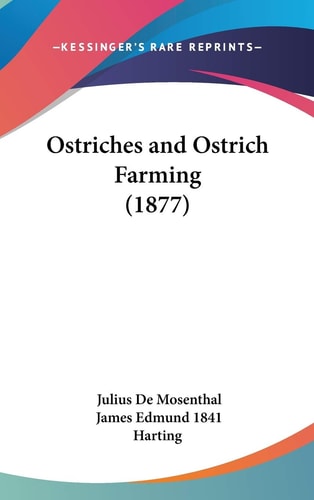 Ostriches and Ostrich Farming (1877)