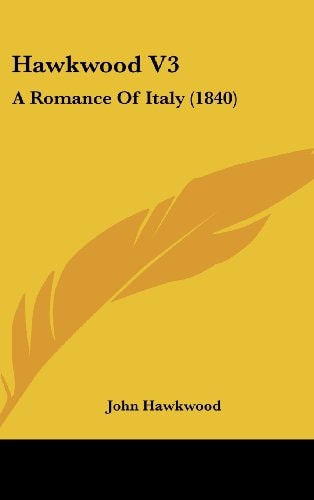 Hawkwood V3: A Romance Of Italy (1840)