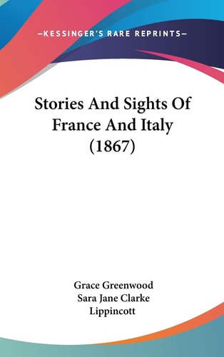 Stories And Sights Of France And Italy (1867)