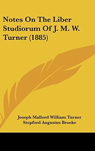 Notes On The Liber Studiorum Of J. M. W. Turner (1885)