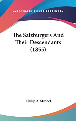 The Salzburgers And Their Descendants (1855)