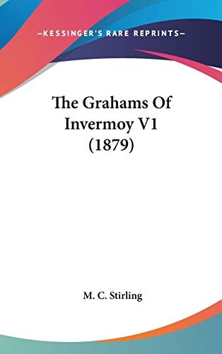 The Grahams Of Invermoy V1 (1879)