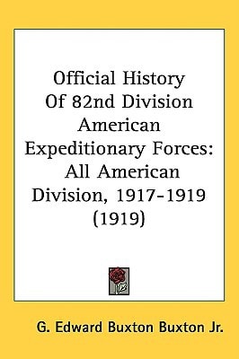 Official History Of 82nd Division American Expeditionary Forces: All American Division, 1917-1919 (1919)