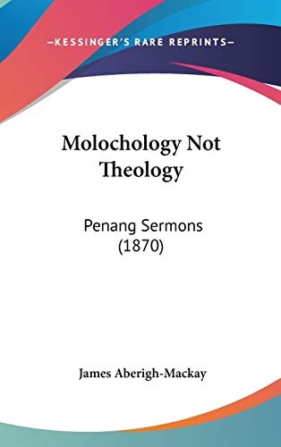 Molochology Not Theology: Penang Sermons (1870)
