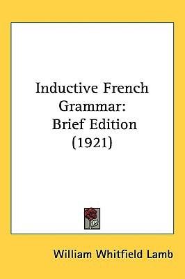 Inductive French Grammar: Brief Edition (1921)
