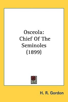 Osceola: Chief Of The Seminoles (1899)