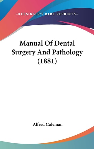 Manual Of Dental Surgery And Pathology (1881)