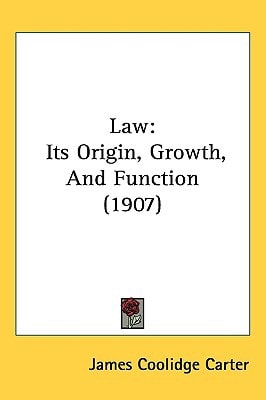 Law: Its Origin, Growth, And Function (1907)