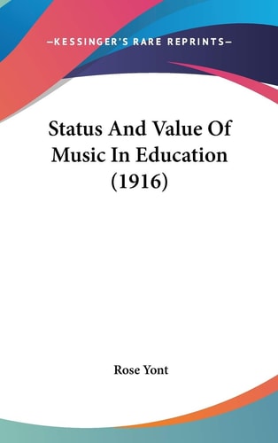 Status And Value Of Music In Education (1916)