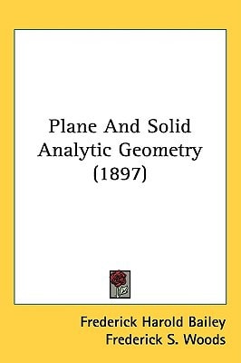 Plane And Solid Analytic Geometry (1897)