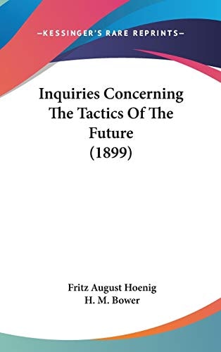 Inquiries Concerning The Tactics Of The Future (1899)