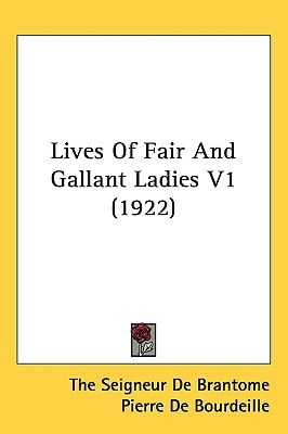 Lives Of Fair And Gallant Ladies V1 (1922)