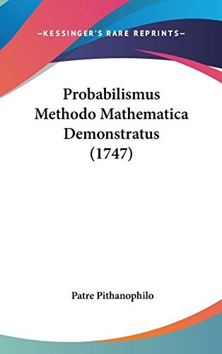 Probabilismus Methodo Mathematica Demonstratus (1747)