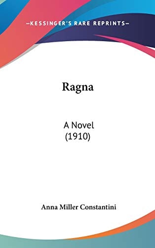 Ragna: A Novel (1910)