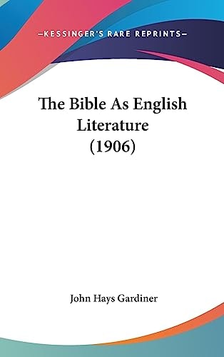 The Bible As English Literature (1906)