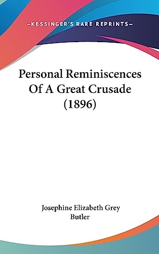 Personal Reminiscences Of A Great Crusade (1896)