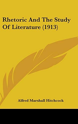 Rhetoric And The Study Of Literature (1913)