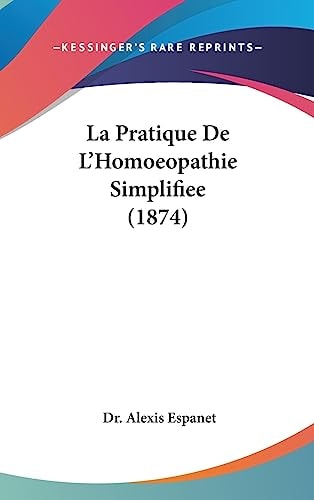 La Pratique De L'Homoeopathie Simplifiee (1874)