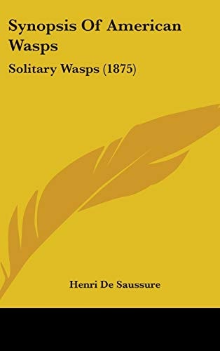 Synopsis Of American Wasps: Solitary Wasps (1875)