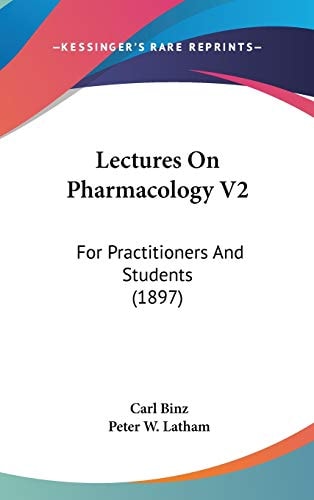 Lectures On Pharmacology V2: For Practitioners And Students (1897)
