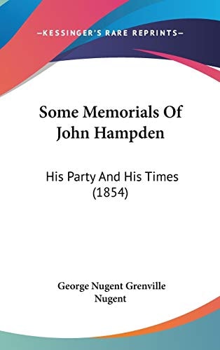 Some Memorials Of John Hampden: His Party And His Times (1854)