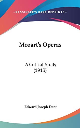 Mozart's Operas: A Critical Study (1913)